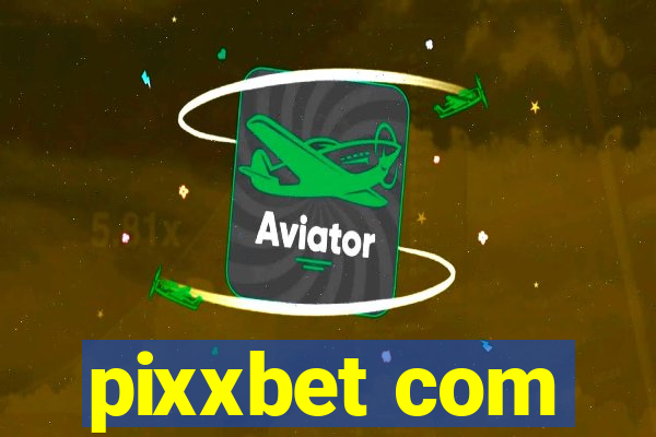 pixxbet com